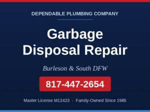 Dependable Plumbing service card for garbage disposal repair in Burleson and South DFW