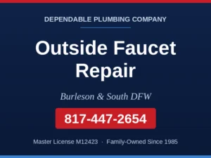 Dependable Plumbing service card for outside faucet repair in Burleson and South DFW
