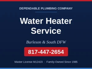 Dependable Plumbing service card for water heater service in Burleson and South DFW