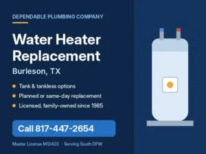 Dependable Plumbing service card for water heater replacement in Burleson, TX with phone number 817-447-2654